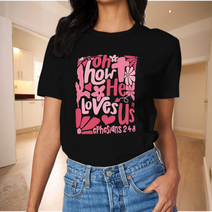 Oh, wie er uns liebt, christliches Valentinstag-T-Shirt, Unisex