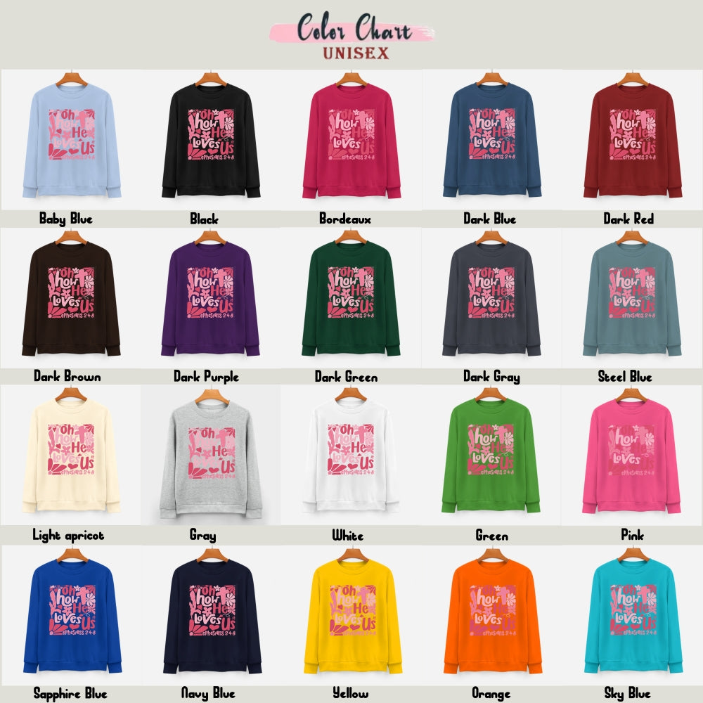 Oh comme il nous aime Sweat-shirt unisexe Christian Valentine