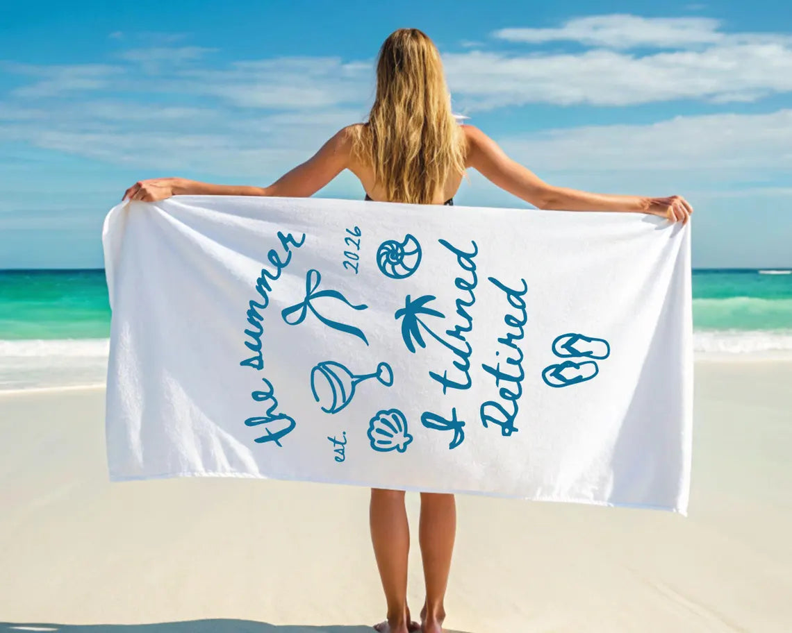 The Summer I Turned Retired Beach Towel Funny Gift for Women