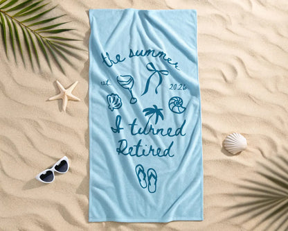 The Summer I Turned Retired Beach Towel Funny Gift for Women